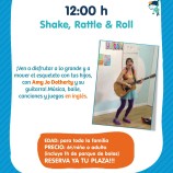 Shake Rattle & Roll DOMINGO 22 12:00 h